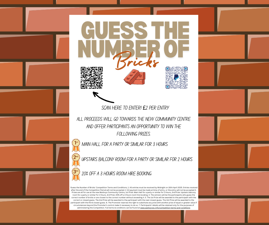 Warboys Parish Council Guess the Number of Bricks Competition. Entry details in the text body. Helps to support the new Community Centre,